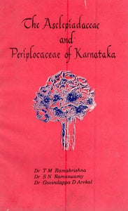 The Asclepiadaceae and Periplocaceae of Karnataka (An Old and Rare Book)