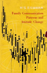 Family Communication Patterns and Attitude Change (An Old and Rare Book)