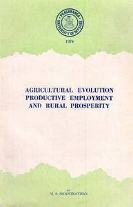 Agricultural Evolution Productive Employment and Rural Prosperity- Princess Leelavathi Memorial Lectures (An Old and Rare Book)