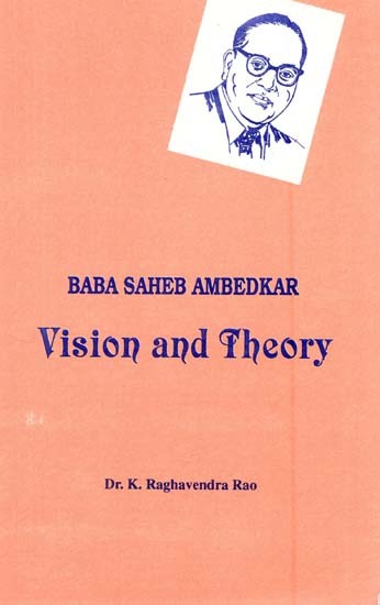 Baba Saheb Ambedkar Vision and Theory (An Old and Rare Book)