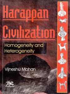 Harappan Civilization- Homogeneity and Heterogeneity