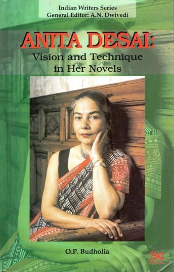Anita Desai- Vision and Technique in Her Novels
