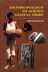 Anthropology of Sound Santal Tribe