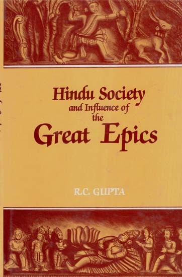 Hindu Society and Influence of the Great Epics (An Old and Rare Book)