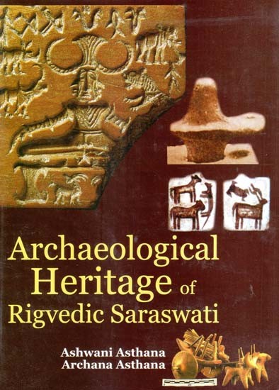 Archaeological Heritage of Rigvedic Saraswati