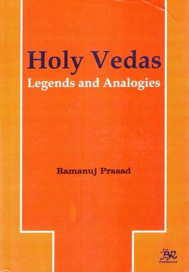 Holy Vedas- Legends and Analogies