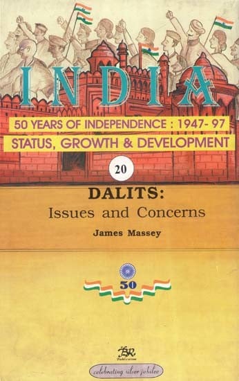 India 50 Years of Independence: 1947-97 Status, Growth & Development- Dalits: Issyes and Concerns (Part-20)