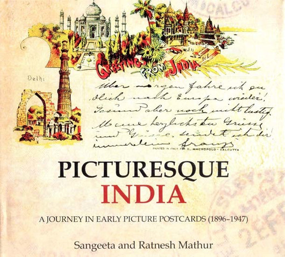 Picturesque India- A Journey in Early Picture Postcards (1896-1947)