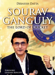 Sourav Ganguly- The Lord of Cricket