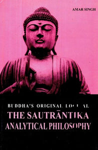 Buddha's Original Logical- The Sautrantika Analytical Philosophy
