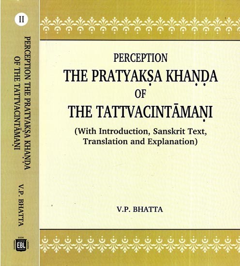 Perception The Pratyaksa Khanda of The Tattvacintamani (Set of 2 Volumes)