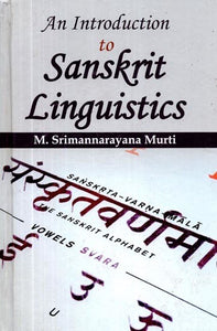 An Introduction to Sanskrit Linguistics (Comparative and Historical)