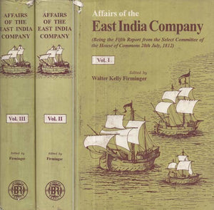 Affairs of the East India Company (An Old and Rare Book in Set of 3 Volumes)