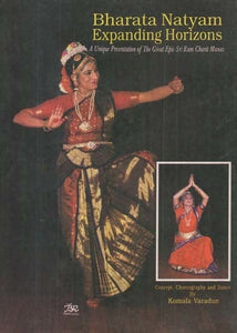 Bharata Natyam Expanding Horizons- A Unique Presentation of the Great Epic Sri Ram Charit Manas