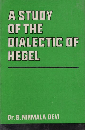 A Study of the Dialectic of Hegel (An Old and Rare Book)