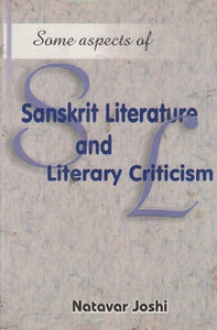 Sanskrit Literature and Literary Criticism