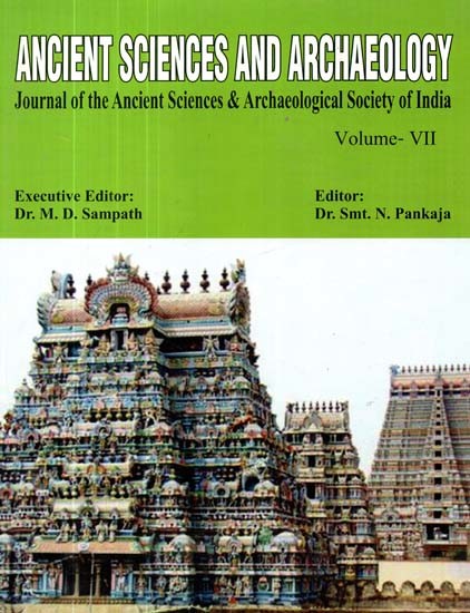 Ancient Sciences and Archaeology- Journal of the Ancient Sciences & Archaeological Society of India Volume- VII