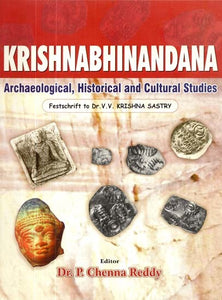 Krishnabhinandana- Archaeological, Historical and Cultural Studies (Festschrift to DR.V.V. Krishna Sastry)