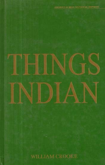 Things Indian- Being Discursive Notes on Various Subjects Connected With India