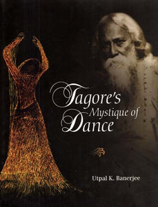 Tagore's Mystique of Dance