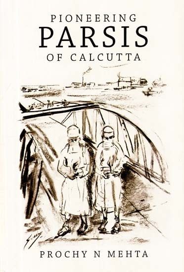 Pioneering Parsis of Calcutta