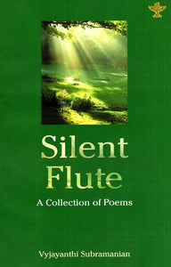 Silent Flute- A Collection Of Poems