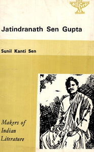 Makers of Indian Literature- Jatindranath Sen Gupta (An Old and Rare Book)