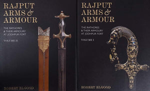 Rajput Arms and Armour- The Rathores and Their Armoury At Jodhpur Fort