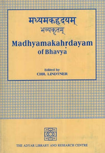 मध्यमकहृदयम् भव्यकृतम्- Madhyamaka Hrdayam of Bhavya (An Old and Rare Book)