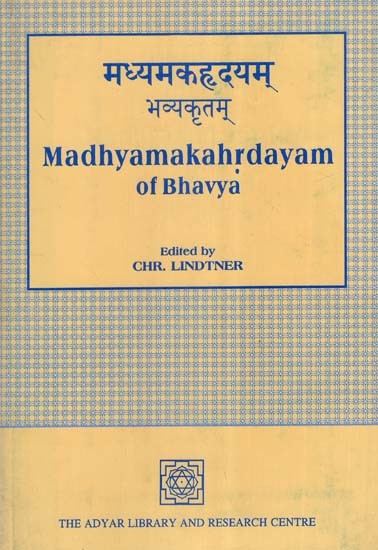 मध्यमकहृदयम् भव्यकृतम्- Madhyamaka Hrdayam of Bhavya (An Old and Rare Book)