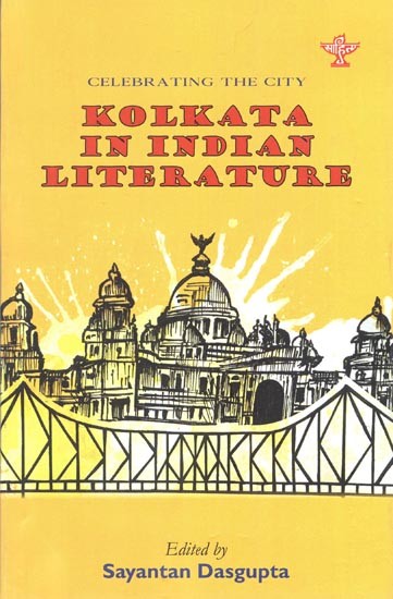 Celebrating the City- Kolkata in Indian Literature