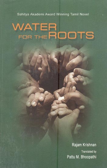 Water for the Roots- Sahitya Akademi Award Winning Tamil Novel