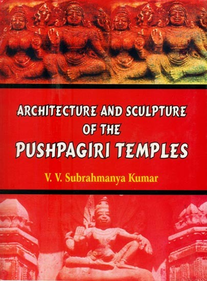 Architecture and Sculpture of the Pushpagiri Temples