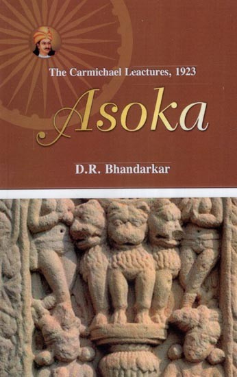 Asoka (The Carmichael Leactures, 1923)