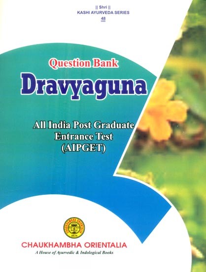 Question Bank Dravyaguna- All India Post Graduate Entrance Test (AIPGET)