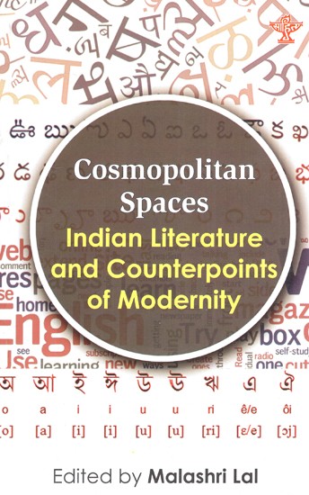 Cosmopolitian Spaces- Indian Literature and Counterpoints of Modernity