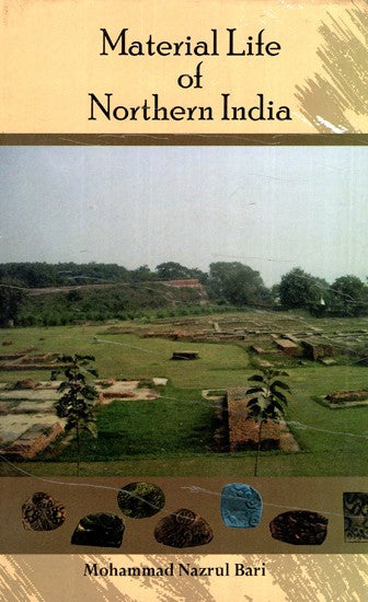 Material Life of Northern India (c. 600 BCE -300 BCE) An Archaeo-Literary Evidences