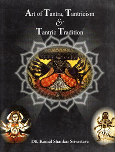 Art of Tantra, Tantricism and Tantric Tradition