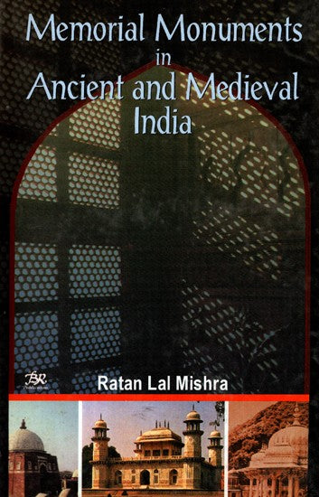 Memorial Monuments in Ancient & Medieval India (An Old and Rare Book)