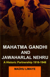 Mahatma Gandhi and Jawaharlal Nehru A Historical Partnership 1916-1948 (Volume- IV)