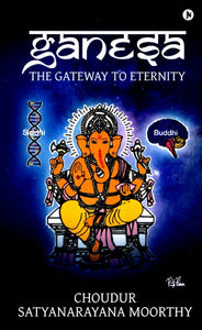 Ganesa- The Gateway to Eternity