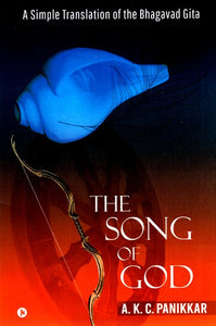 The Song of God: A Simple Translation of the Bhagavad Gita