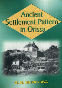 Ancient Settlement Pattern In Orissa (With Special Reference to Bhuwaneshwar)