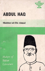 Abdul Haq- Makers of Indian Literature (An Old and Rare Book)