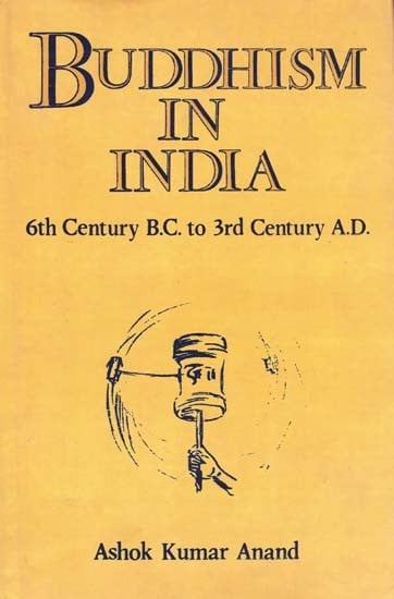 Buddhism in India (6th Century B.C. to 3rd Century A.D.)