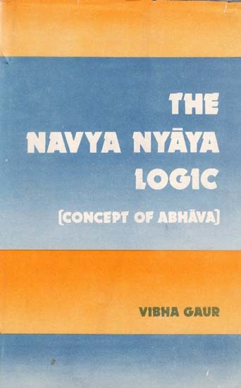 The Navya-Nyaya Logic- With Special Reference to Raghunatha and Mathuranatha (An Old and Rare Book)