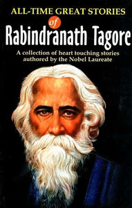All Time Great Stories of Rabindranath Tagore