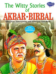 The Witty Stories of Akbar-Birbal: Educative, Entertaining and Hilarious Anecdotes (With Coloured Illustrations)