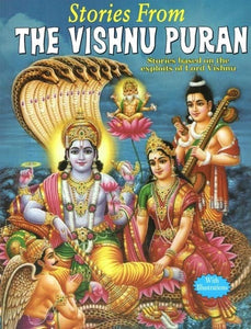 Stories from The Vishnu Puran: Stories Based on the Exploits of Lord Vishnu (With Illustrations)