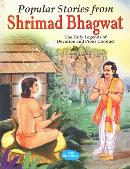 Popular Stories from Shrimad Bhagwat: Sublime Stories Presented in Simple Lucid Language (With Illustrations)